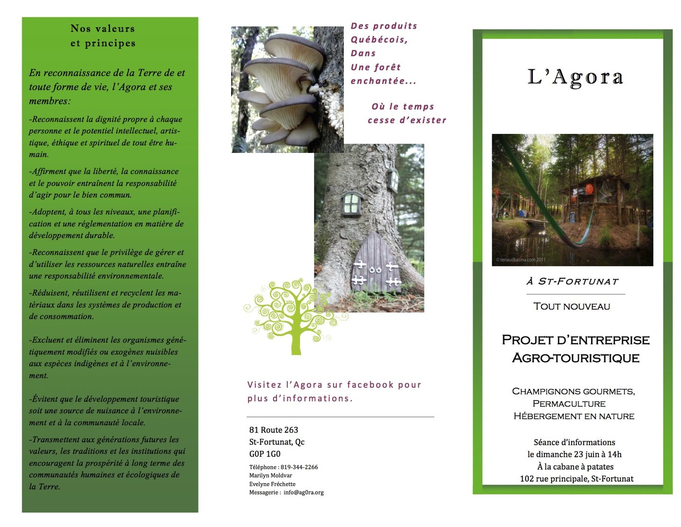 La brochure de 2013, recto : « L'Agora, une forêt enchantée… où le temps cesse d'exister. Tout nouveau projet d'entreprise agrotouristique. »
