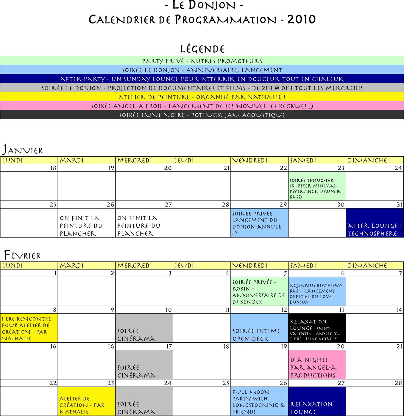 Le calendrier de programmation du Donjon, janvier–février 2010 : soirées, ateliers de peinture, Lune Noire, « on fait la peinture du plancher ».